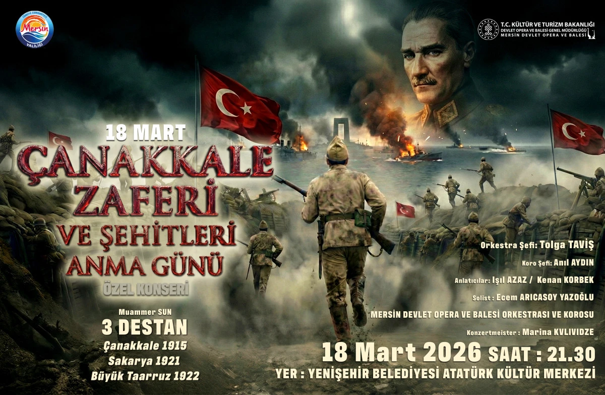 18 MART&rsquo;IN 111. YILINDA &lsquo;3 DESTAN&rsquo; KONSERİ MERSİN&rsquo;DE