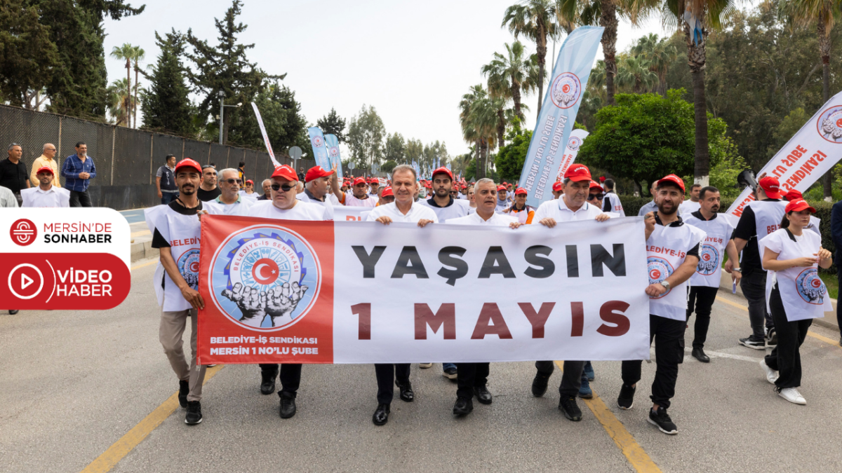 BAŞKAN SEÇER, 1 MAYIS’TA İŞÇİ VE EMEKÇİLERLE YÜRÜDÜ