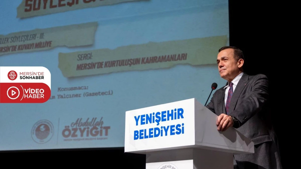 BELLEK S&Ouml;YLEŞİLERİ&rsquo;NDE MERSİN&rsquo;İN KUVAYI MİLLİYE HAFIZASI ANLATILDI 