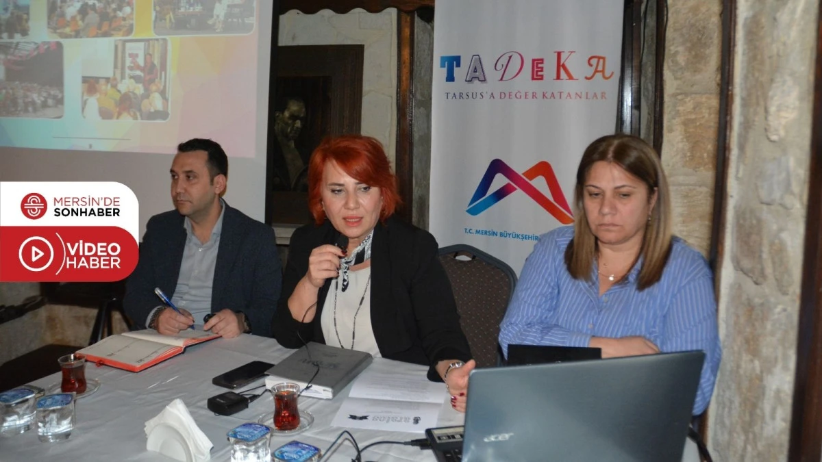BÜYÜKŞEHİR TARSUS FESTİVALİ HAZIRLIKLARINA ŞİMDİDEN BAŞLADI