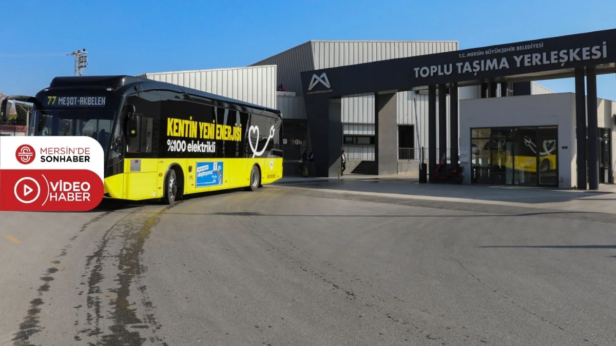BÜYÜKŞEHİR’DEN 18 ELEKTRİKLİ OTOBÜS İLE MERSİN ULAŞIMINA ÇEVRECİ BİR DOKUNUŞ