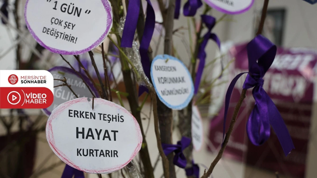 ERKEN TEŞHİS HAYAT KURTARIR!