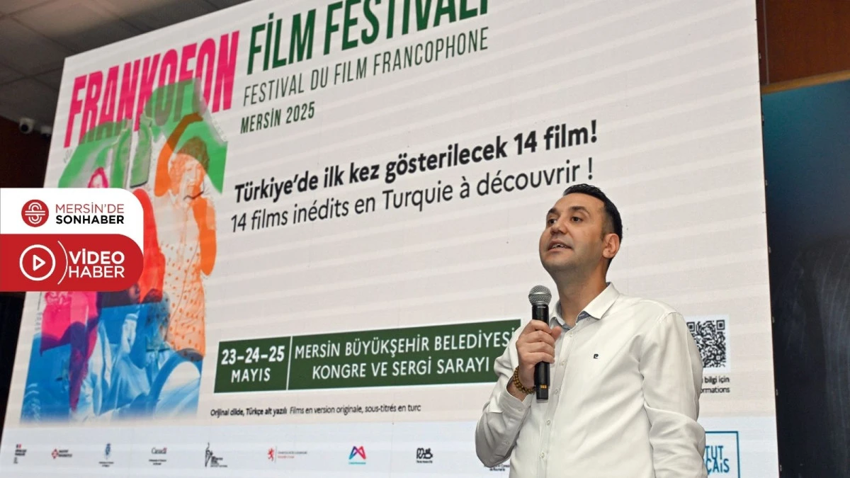 FRANKOFON FİLM FESTİVALİ MERSİN’DE SİNEMASEVERLERLE BULUŞTU