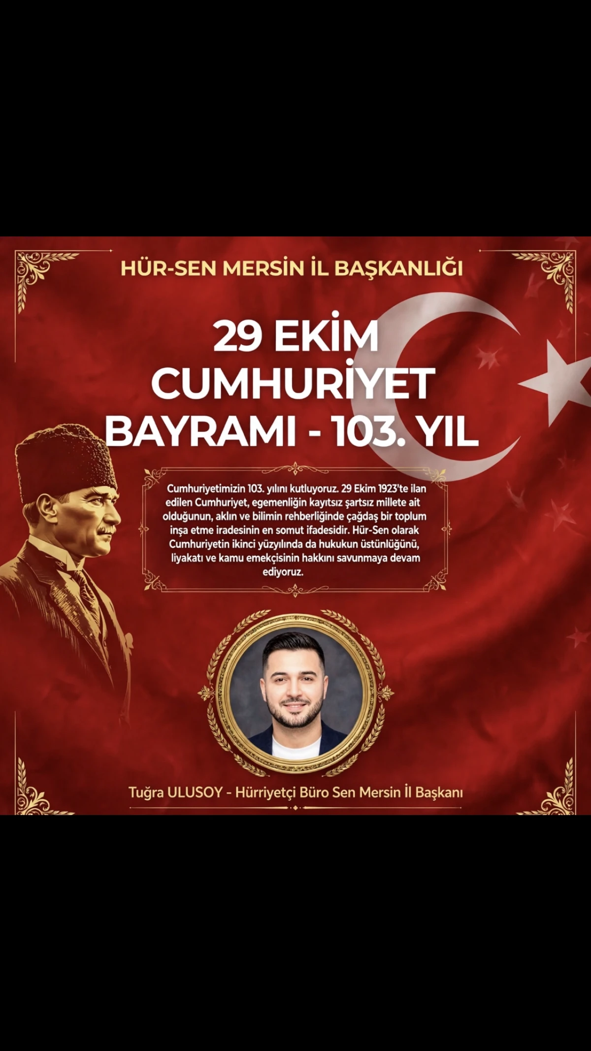 H&Uuml;RRİYET&Ccedil;İ B&Uuml;RO SEN MERSİN İL BAŞKANI ULUSOY: &lsquo;CUMHURİYET, BİR MİLLETİN YENİDEN DOĞUŞUDUR&rsquo;
