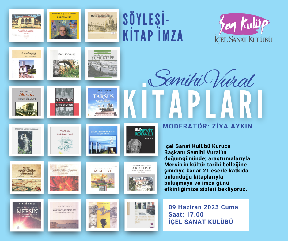 İÇEL SANAT KULÜBÜ SEMİHİ VURAL KİTAPLARI SÖYLEŞİ VE İMZA ETKİNLİĞİ