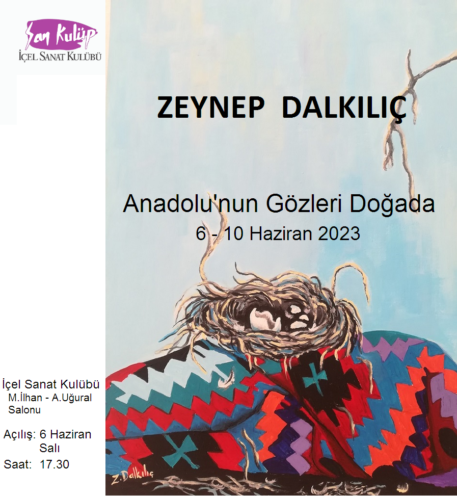İÇEL SANAT KULÜBÜ - ZEYNEP DALKILIÇ 