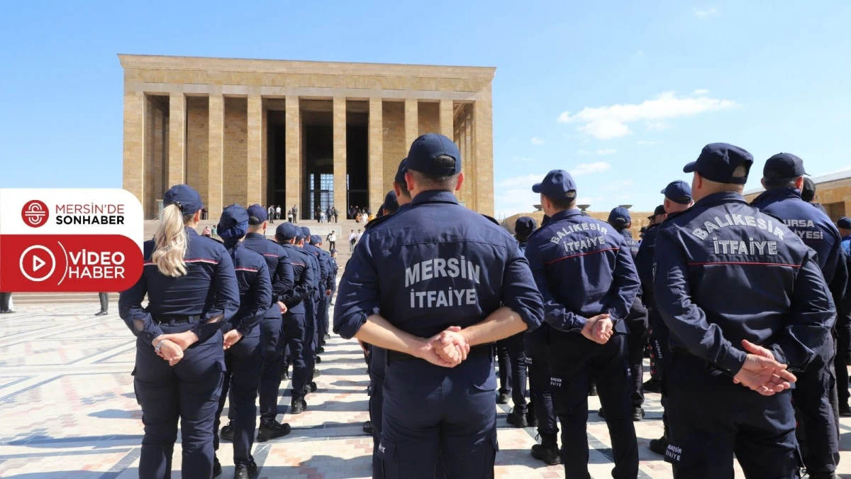 MERSİN BÜYÜKŞEHİR İTFAİYECİLERİ ATA’NIN HUZURUNDA