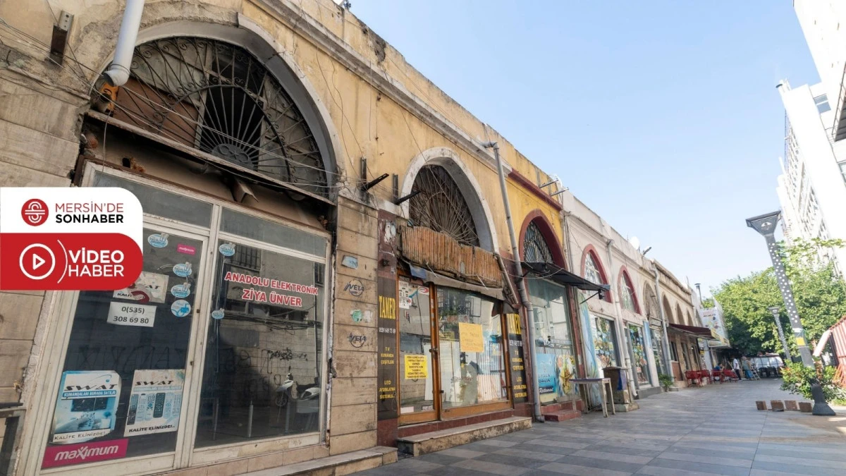 MERSİN B&Uuml;Y&Uuml;KŞEHİR  &lsquo;KASAPLAR &Ccedil;ARŞISI&rsquo;NI TARİHİ DOKUSUYLA GELECEĞE TAŞIYOR