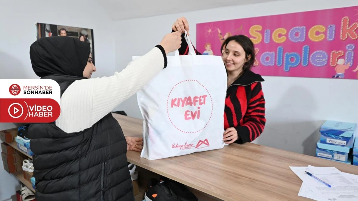 MERSİN B&Uuml;Y&Uuml;KŞEHİR KIYAFET EVLERİ İLE AİLELERİN Y&Uuml;K&Uuml;N&Uuml; HAFİFLETİYOR