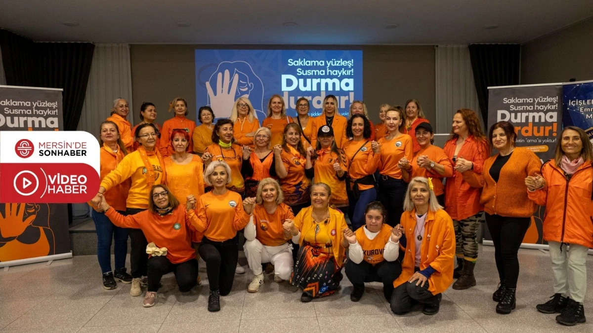 MERSİN BÜYÜKŞEHİR, ŞİDDETE KARŞI KADINLARIN SESİNİ YÜKSELTİYOR