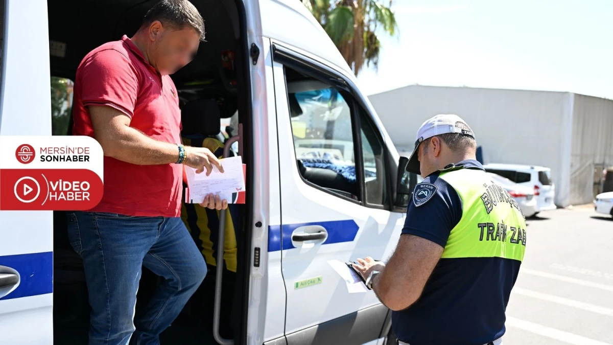 MERSİN B&Uuml;Y&Uuml;KŞEHİR&rsquo;DEN OKUL SERVİSLERİNE SIKI DENETİM