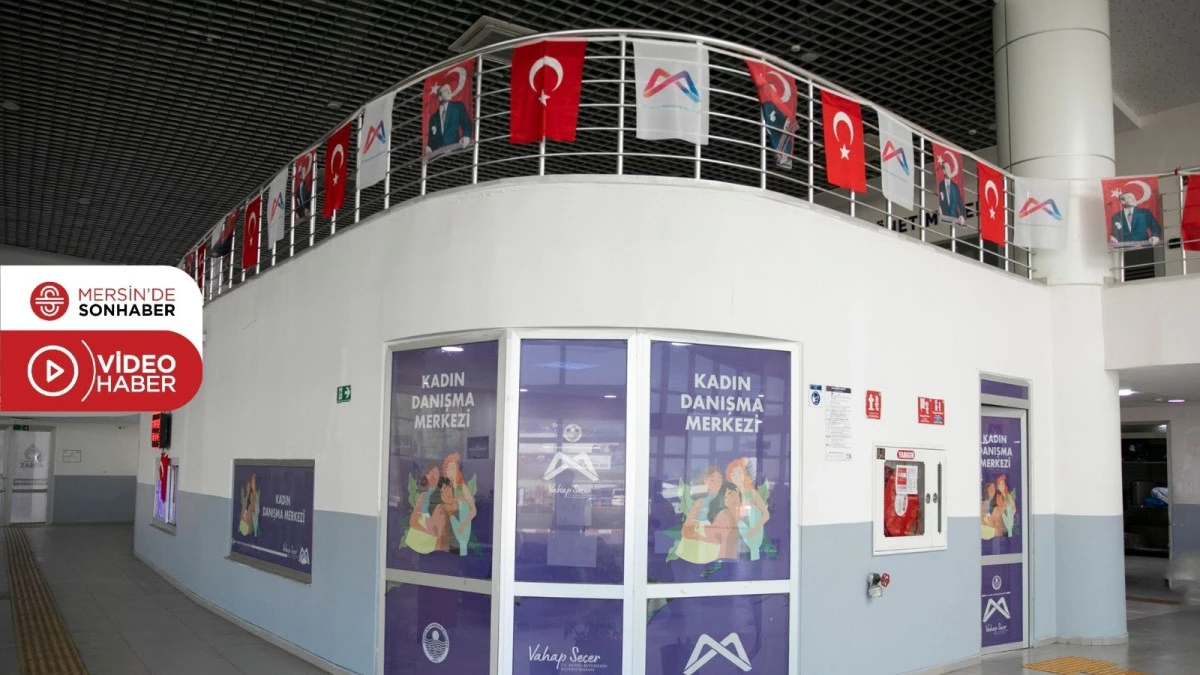 MERSİN B&Uuml;Y&Uuml;KŞEHİR&rsquo;İN KADIN DANIŞMA MERKEZLERİ KADINLARA G&Uuml;VENLİ DESTEK SUNUYOR 