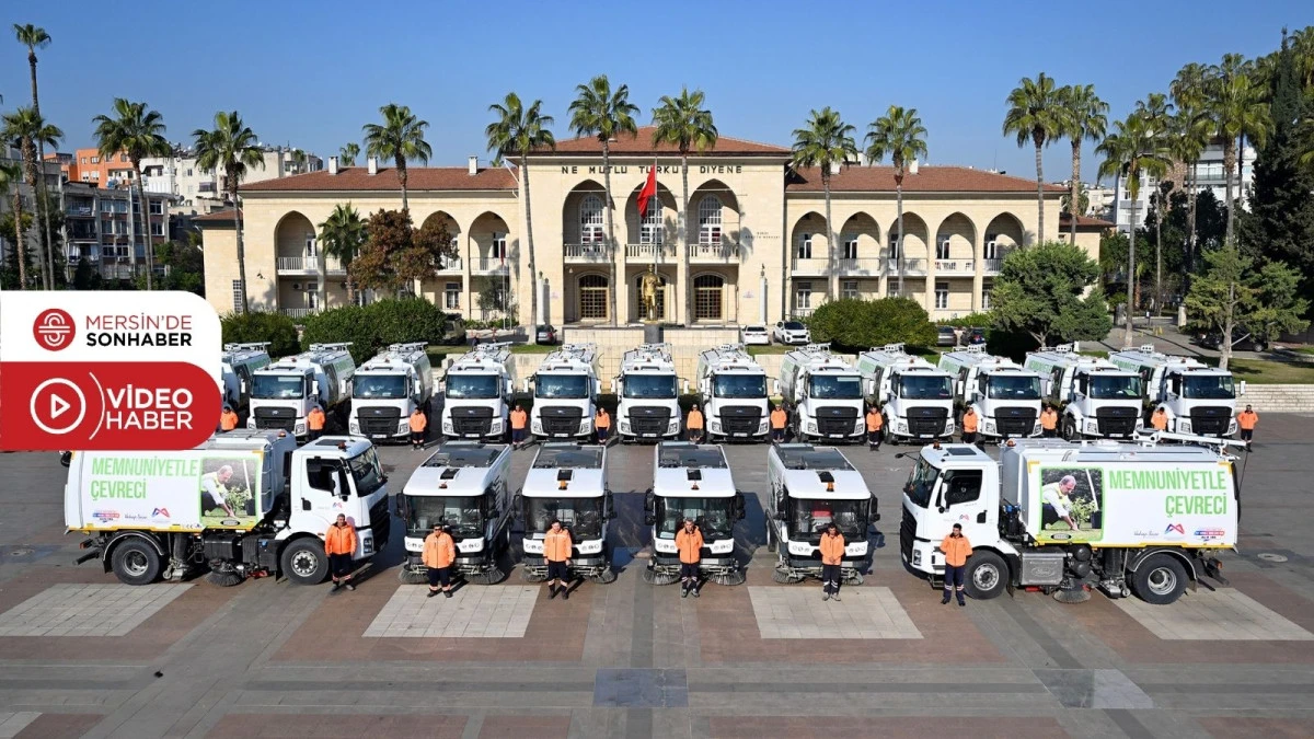 MERSİN B&Uuml;Y&Uuml;KŞEHİR&rsquo;İN TEMİZLİK ARA&Ccedil; FİLOSU&rsquo;NA 22 B&Uuml;Y&Uuml;K YOL S&Uuml;P&Uuml;RME ARACI EKLENDİ