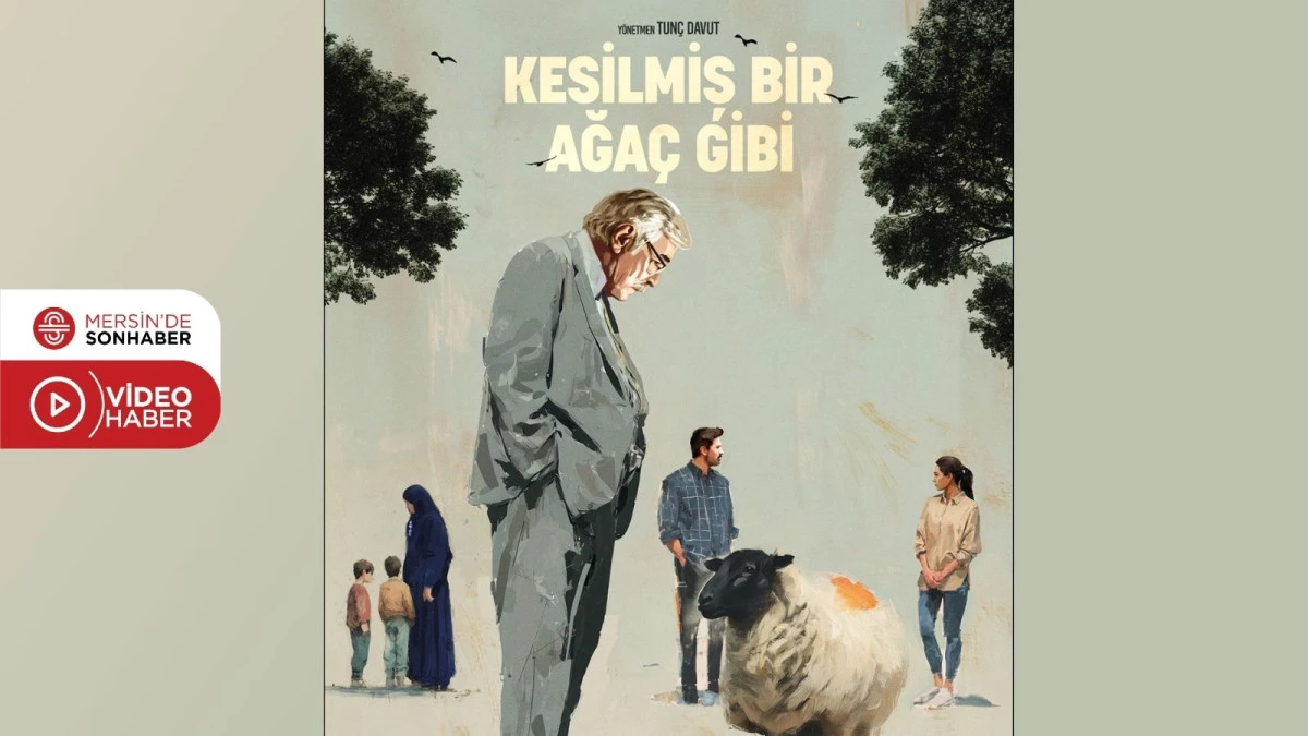 MERSİN SİNEMA OFİSİ&rsquo;NİN DESTEKLEDİĞİ İLK FİLM &ldquo;KESİLMİŞ BİR AĞA&Ccedil; GİBİ&rdquo;, OSCAR YOLUNDA!