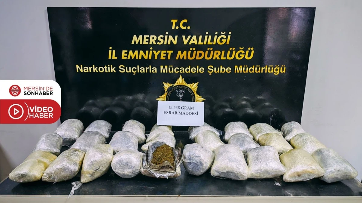 MERSİN&rsquo;DE 15 KİLO 538 GRAM ESRAR ELE GE&Ccedil;İRİLDİ: 2 Ş&Uuml;PHELİ TUTUKLANDI