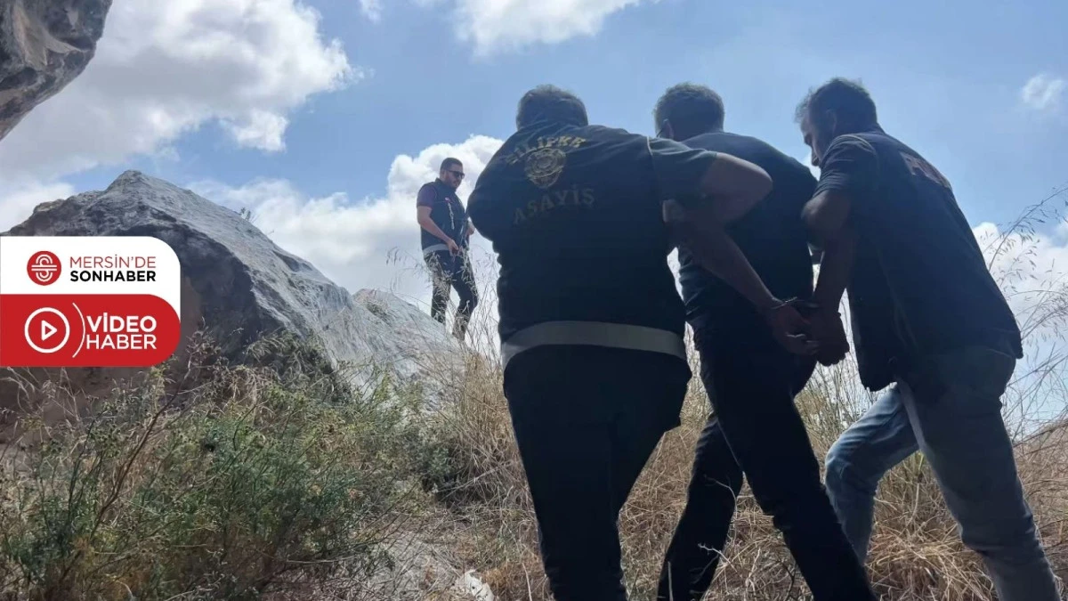 MERSİN'DE HAKKINDA 17 YIL HAPİS CEZASI BULUNAN FİRARİ ŞAHIS MAĞARADA YAKALANDI