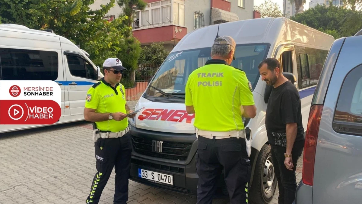 MERSİN’DE OKUL SERVİSLERİNE DENETİM