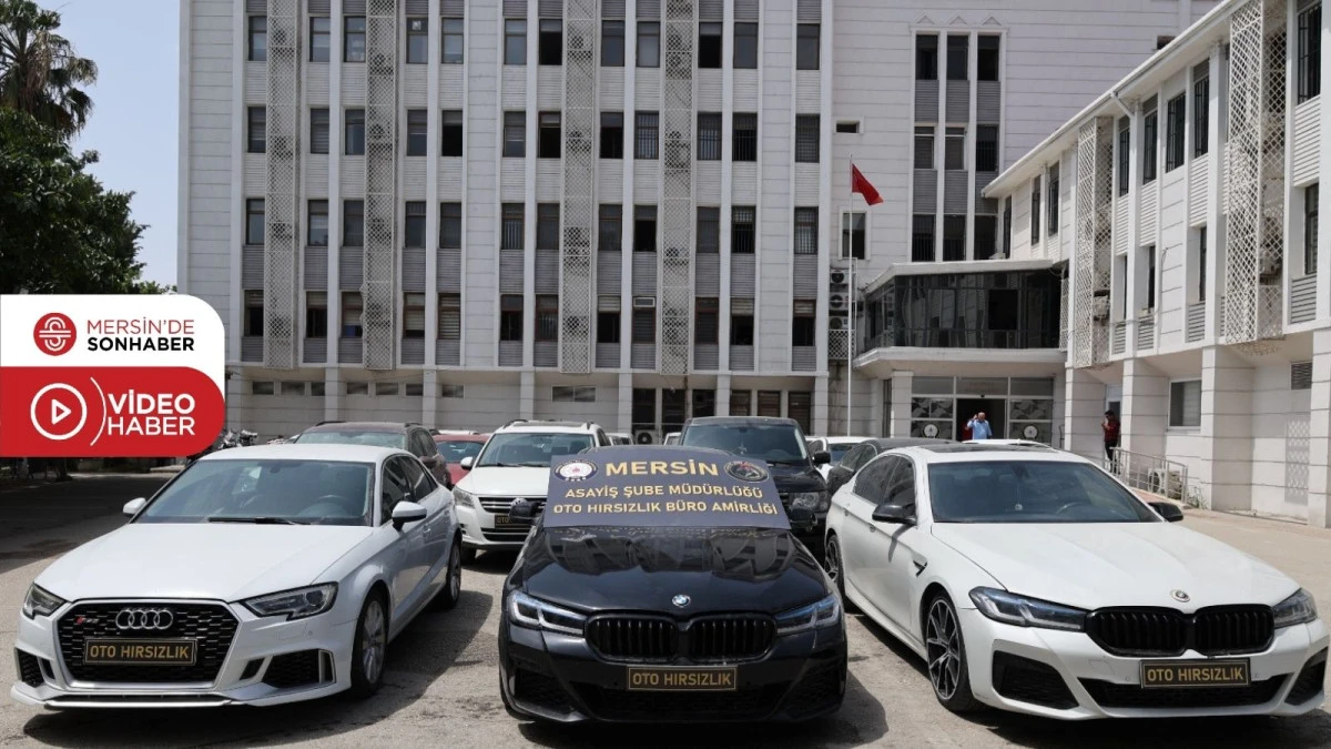 MERSİN’DE OTO HIRSIZLIĞI OPERASYONU: 16 ŞÜPHELİ GÖZALTINA ALINDI, 22 ARACA EL KONULDU