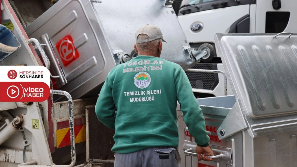 TOROSLAR BELEDİYESİ ÇÖP KONTEYNERLERİNİ YENİLİYOR