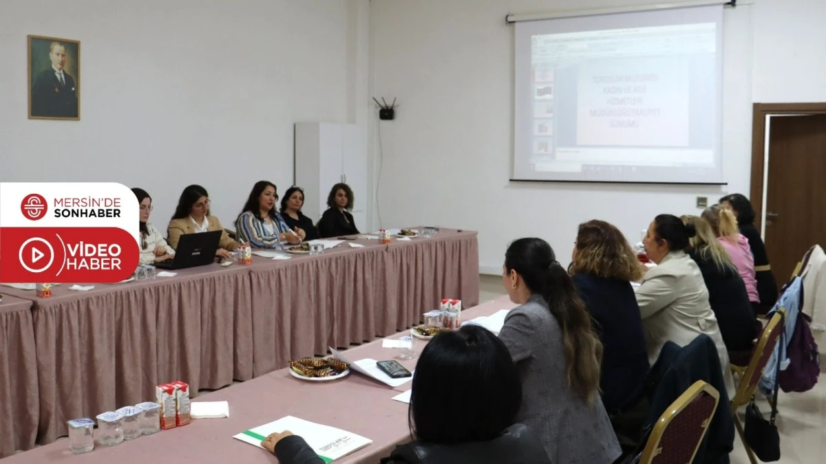 TOROSLAR&rsquo;DA KADIN, &Ccedil;OCUK VE AİLEYE Y&Ouml;NELİK &Ccedil;ALIŞMALAR G&Uuml;&Ccedil;LENİYOR