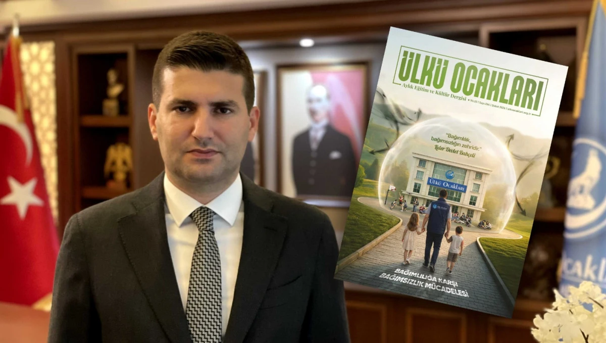 &Uuml;LK&Uuml; OCAKLARI DERGİSİ&rsquo;NİN ŞUBAT AYI KONUSU BAĞIMLILIKLA M&Uuml;CADELE