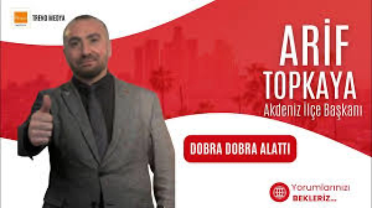 YENİDEN REFAH PARTİSİ AKDENİZ İL&Ccedil;E BAŞKANI ARİF TOPKAYA ENFLASYONUN MERSİN'DEKİ &Uuml;RETİM VE TİCARETİ OLUMSUZ ETKİLEDİĞİNİ BELİRTTİ