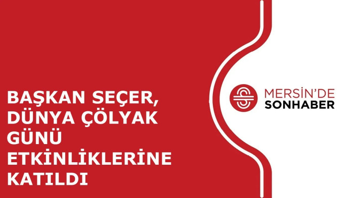 BAŞKAN SEÇER, DÜNYA ÇÖLYAK GÜNÜ ETKİNLİKLERİNE KATILDI