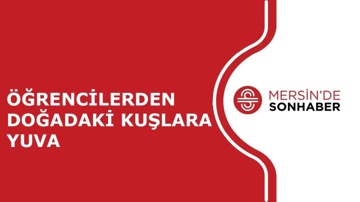 ÖĞRENCİLERDEN DOĞADAKİ KUŞLARA YUVA