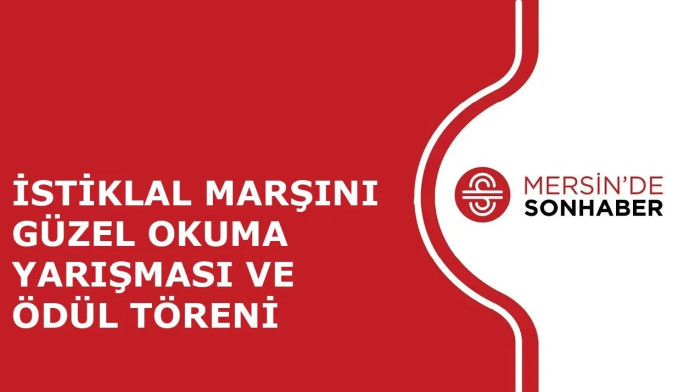 İSTİKLAL MARŞINI GÜZEL OKUMA YARIŞMASI VE ÖDÜL TÖRENİ