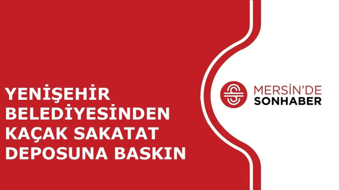 YENİŞEHİR BELEDİYESİNDEN KAÇAK SAKATAT DEPOSUNA BASKIN