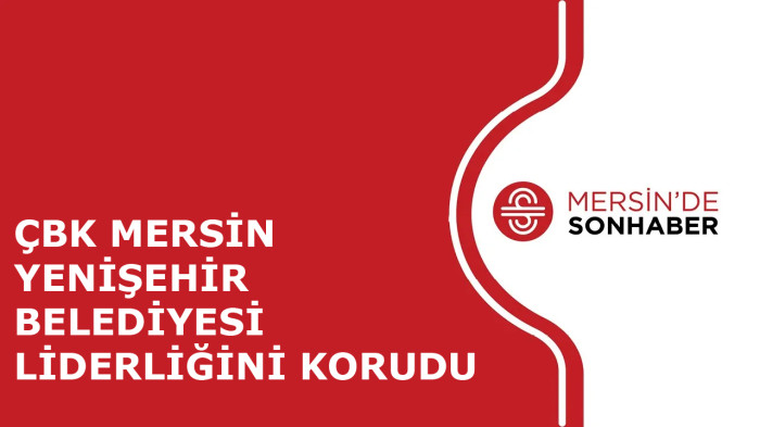 ÇBK MERSİN YENİŞEHİR BELEDİYESİ LİDERLİĞİNİ KORUDU