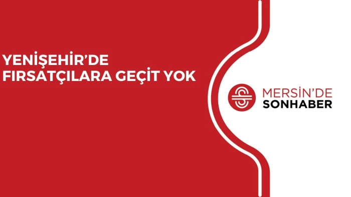 YENİŞEHİR&rsquo;DE FIRSAT&Ccedil;ILARA GE&Ccedil;İT YOK