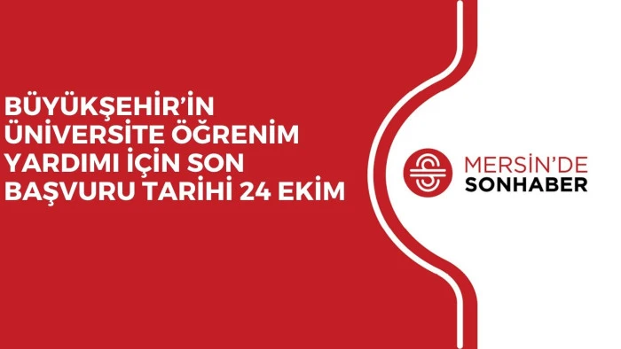 BÜYÜKŞEHİR’İN ÜNİVERSİTE ÖĞRENİM YARDIMI İÇİN SON BAŞVURU TARİHİ 24 EKİM