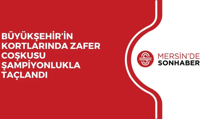 B&Uuml;Y&Uuml;KŞEHİR&rsquo;İN KORTLARINDA ZAFER COŞKUSU ŞAMPİYONLUKLA TA&Ccedil;LANDI