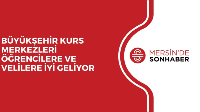BÜYÜKŞEHİR KURS MERKEZLERİ ÖĞRENCİLERE VE VELİLERE İYİ GELİYOR 