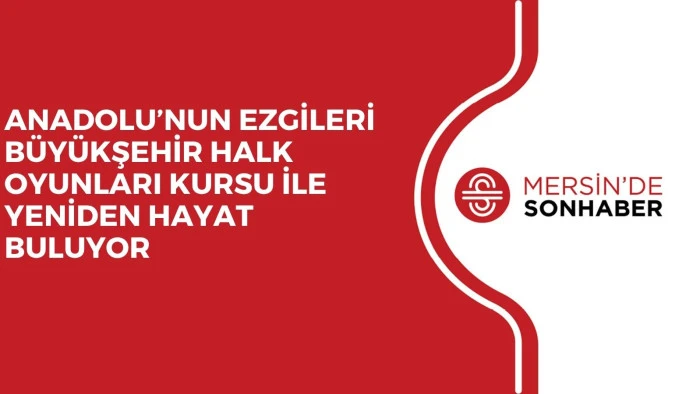 ANADOLU&rsquo;NUN EZGİLERİ B&Uuml;Y&Uuml;KŞEHİR HALK OYUNLARI KURSU İLE YENİDEN HAYAT BULUYOR
