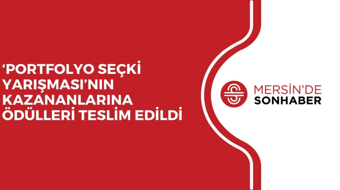 ‘PORTFOLYO SEÇKİ YARIŞMASI’NIN KAZANANLARINA ÖDÜLLERİ TESLİM EDİLDİ